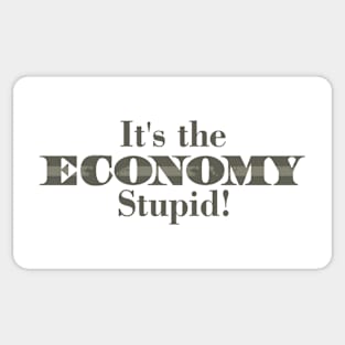 It's the Economy Stupid Sticker